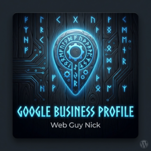 Neon blue Google Business Profile graphic with a gear emblem on a circuit-board background and the text 'Web Guy Nick'.