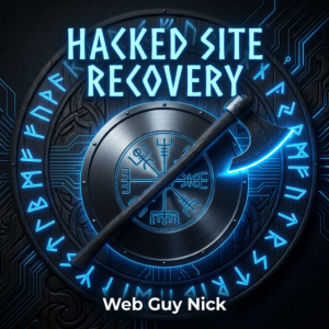 Podcast cover for 'Hacked Site Recovery' by Web Guy Nick, featuring a glowing shield, axe, and neon circuitry.