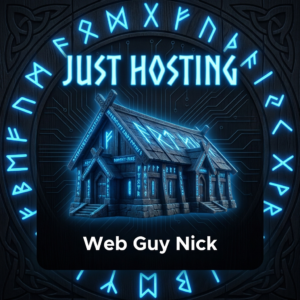 Logo with a glowing blue runic circle around a wooden longhouse; text reads 'JUST HOSTING' with 'Web Guy Nick' underneath.